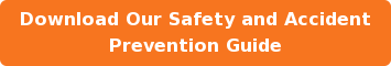 Download Our Safety and Accident  Prevention Guide